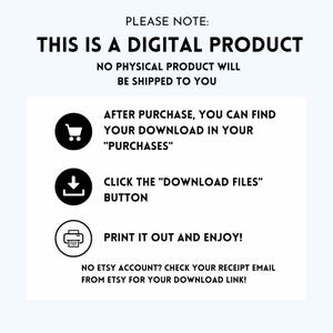 May include: White background with black text stating "THIS IS A DIGITAL PRODUCT". Instructions include finding downloads in "Purchases", clicking the "Download Files" button, and printing. Includes a shopping cart, download, and printer icon.