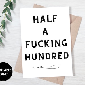 Funny 50th Birthday Card, Printable 50th Birthday Card,  Fiftieth Birthday Gift, Last Minute Birthday Card, Half a Hundred Card