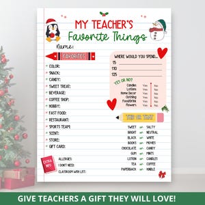 May include: A printable "My Teacher's Favorite Things" questionnaire with a penguin and snowman graphic. The form includes sections for color, snack, candy, and other preferences. The text "Give Teachers a Gift They Will Love!" is at the bottom.