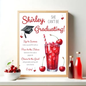 Shirley Temple Bar Graduation Sign, Shirley She Can’t Be Graduating Drink Station Sign, Shirley Temple Table Sign, Graduation Party Sign