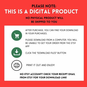 May include: A red background with white text that reads "PLEASE NOTE: THIS IS A DIGITAL PRODUCT. NO PHYSICAL PRODUCT WILL BE SHIPPED TO YOU." Below, a white box contains instructions for downloading and printing a digital product.