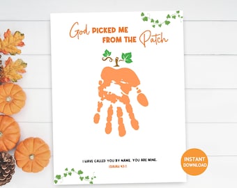 May include: Printable orange handprint art with a pumpkin stem and leaves. The text reads "God picked me from the patch" and "I have called you by name, you are mine. Isaiah 43:1".