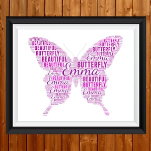 May include: A pink and white butterfly word art print with the name "Emma" repeated throughout the design. The butterfly is made up of the words "beautiful" and "butterfly".