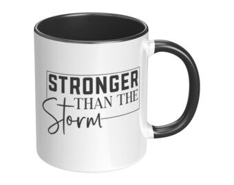 Introducing the "Stronger than a Storm" coffee mug! This is the perfect gift for anyone who loves a brew and seeks inspiration in every sip!