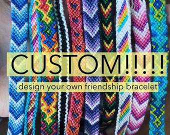 CUSTOMIZABLE handcrafted friendship BRACELET - one of a kind patterns designs and more - make it your own - normal bracelet pattern