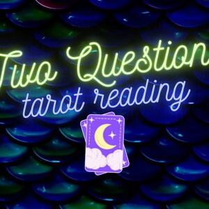 2 Question Tarot Reading (Not as In-Depth, using 10- cards)