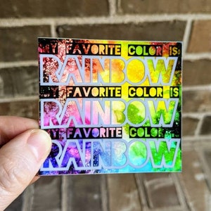 My Favorite Color Is Rainbow Holo Stickers | Watercolor Galaxy Painting Vinyl Stickers