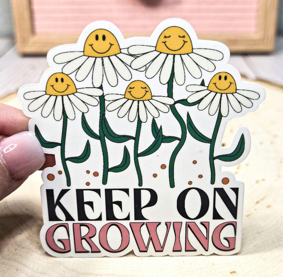 Positive Sticker Growing Keep on Growing Die Cut Sticker, Positive Affirmation Floral Decal ...