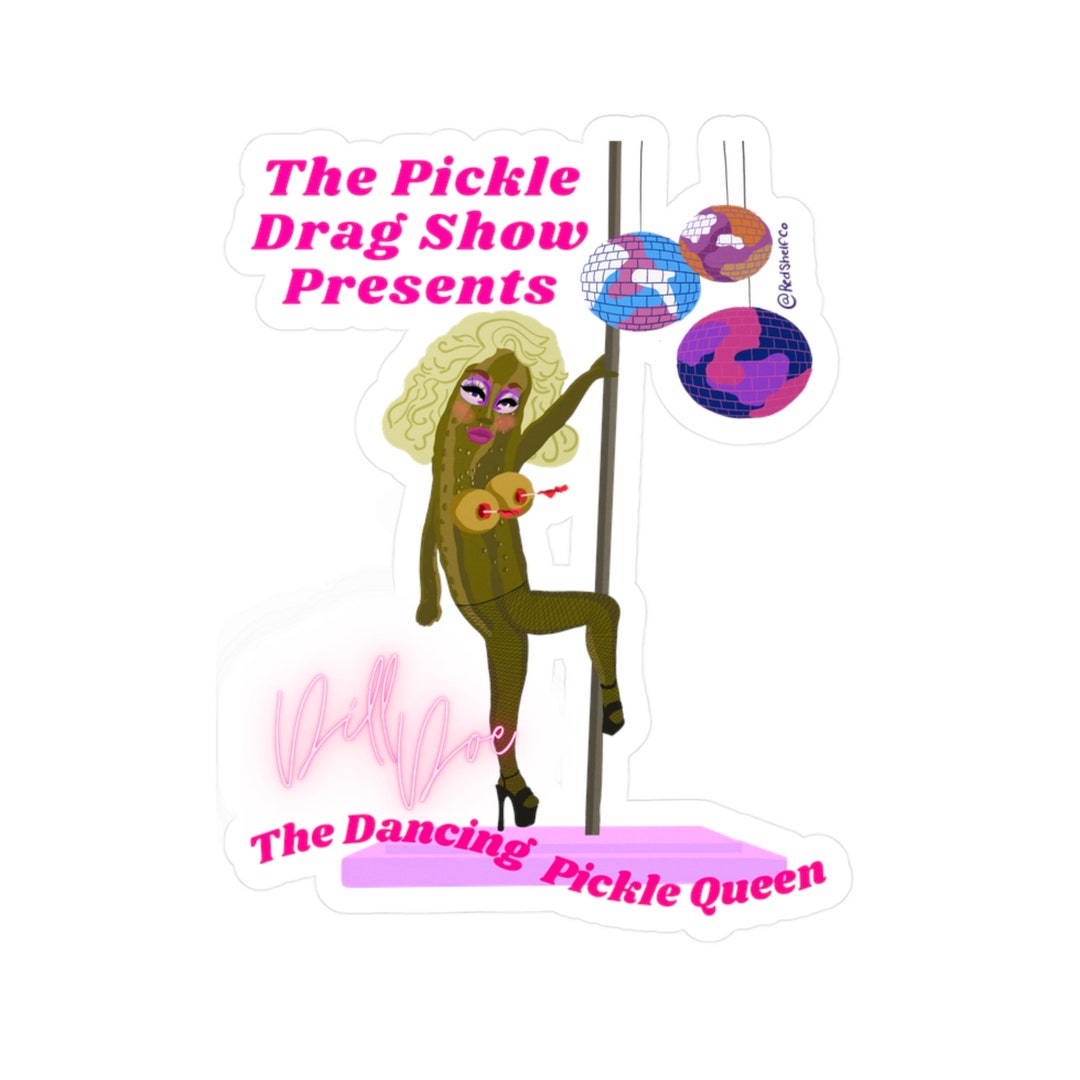 Drag Show Pickle Kisscut Vinyl Decals Etsy