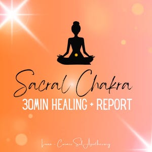 May include: An orange and pink graphic with a black silhouette of a person in a seated yoga pose. The text reads "Sacral Chakra 30MIN HEALING + REPORT" in white and black script. The image also includes the text "Luna - Cosmic Sol Apothecary".