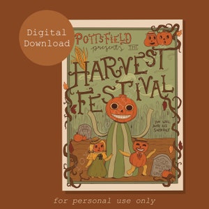 May include: A digital download poster for the Harvest Festival, featuring a pumpkin-headed figure and two children. The poster has a vintage style with the text "Pottsfield presents the Harvest Festival". Includes the text "for personal use only".