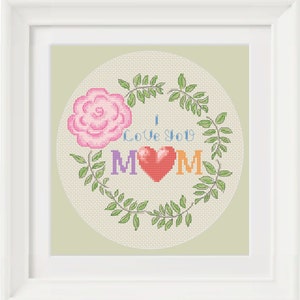Te amo mamá patrón de punto de cruz Regalo del día de la madre, decoración del hogar de corona de flores, descarga instantánea PDF, archivo de patrón de diseño xstitch