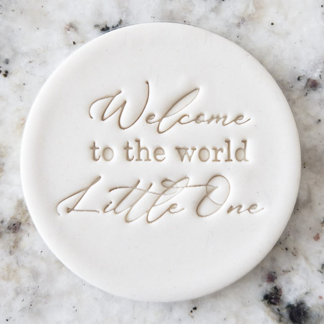 Welcome to the World Little One Baby Cookie Biscuit Stamp Fondant Cake ...