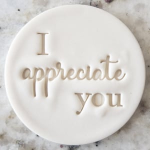 I Appreciate You Cookie Biscuit Stamp Fondant Cake Decorating Icing Cupcakes Stencil Clay