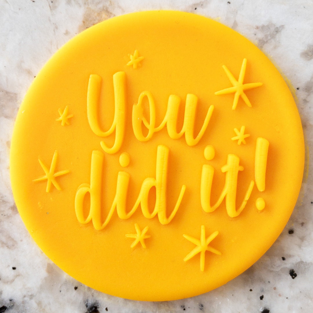 You Did It! Biscuit Cookie Popup Embosser Stamp Fondant Cake Decorating ...