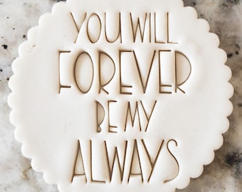 You Will Forever Be My Always Biscuit Stamp Fondant Cake Decorating Icing Cupcakes Stencil Embosser Valentines Day