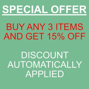 May include: A green background with white text that reads "SPECIAL OFFER" and red text that reads "BUY ANY 3 ITEMS AND GET 15% OFF". Below the red text is white text that reads "DISCOUNT AUTOMATICALLY APPLIED".