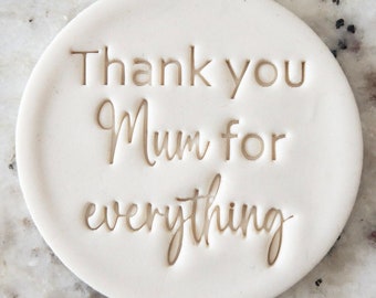 Thank You Mum For Everything Cookie Biscuit Stamp Fondant Cake Decorating Icing Cupcakes Stencil Mother