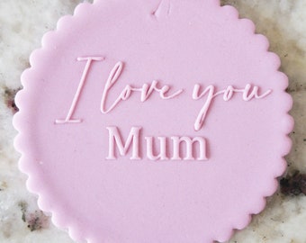 I Love You Mum POPup Embosser Cookie Biscuit Stamp Fondant Cake Decorating Icing Cupcakes Stencil Mothers Day