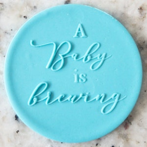A Baby Is Brewing POPup Embosser Cookie Biscuit Stamp Fondant Cake Decorating Icing Cupcakes Stencil