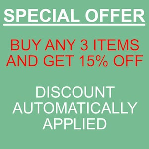 May include: A green background with white text that reads "SPECIAL OFFER" and red text that reads "BUY ANY 3 ITEMS AND GET 15% OFF". Below the red text is white text that reads "DISCOUNT AUTOMATICALLY APPLIED".