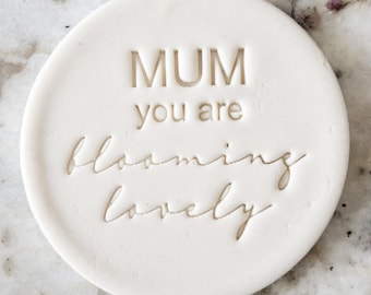 Mum You Are Blooming Lovely Cookie Biscuit Stamp Fondant Cake Decorating Icing Cupcakes Stencil