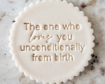 The One Who Loves You Unconditionally Cookie Biscuit Stamp Fondant Cake Decorating Icing Cupcakes Stencil Mothers Day