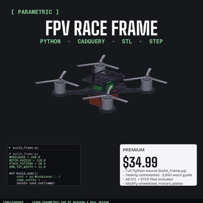 May include: An FPV race frame design, with the text "FPV RACE FRAME" and "PYTHON CADQUERY STL STEP". The design includes a drone model with propellers and a central body. The image also includes code snippets and a price tag.