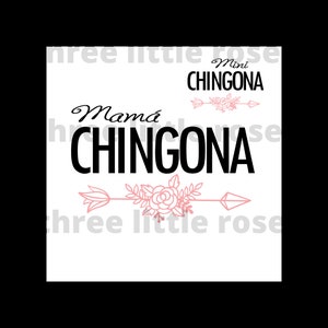 Mama Chingona Mini Chingona svg roses