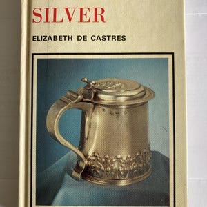 Silverreferensbok: The Observer's Book of Silver av Elizabeth de Castres, utgiven av Frederick Warne 1980