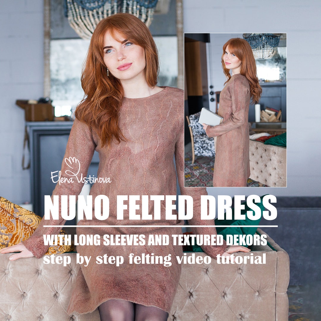 Wet Felting Tutorial, Nuno Felted Dress, DIY Felting, Step by Step