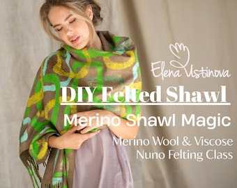 Nuno Felted Shawl Tutorial – Viscose Fiber Paper Technique | Merino Wool | Instant Download