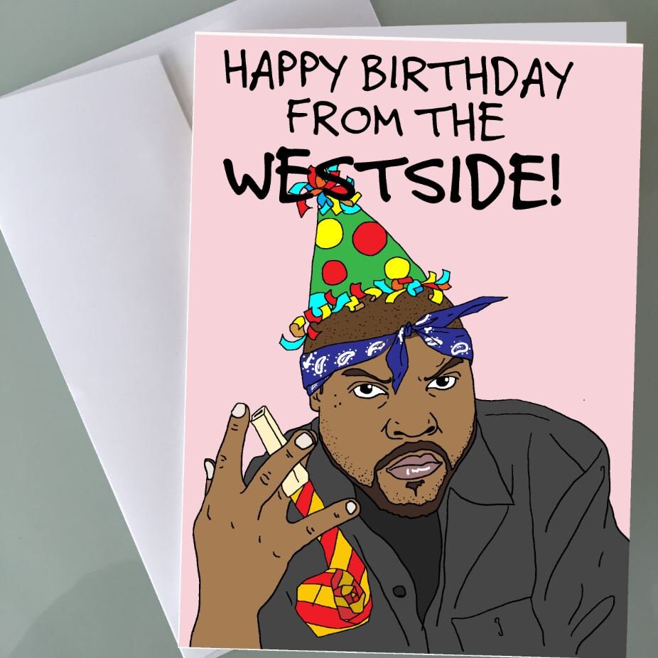 Ice Cube Birthday Card Westside Funny Birthday Cards for Etsy