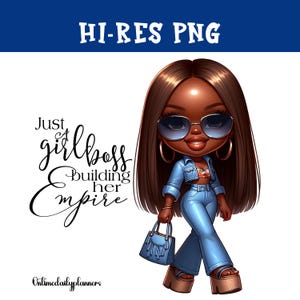 Just A Girl Boss Building an Empire PNG, African American Woman Clipart, Boss Babe Sublimation, Black Girl Magic, Digital Download