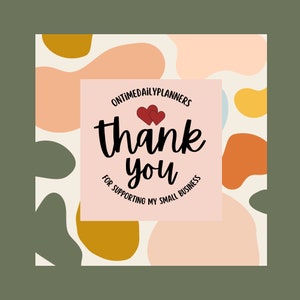 May include: Thank you card with a pink background and abstract shapes in various colors. The card says "OnTimeDailyPlanners" and "Thank you for supporting my small business" with two red hearts.