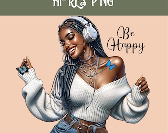 Black Queen Be Happy PNG Clipart: African American Woman Digital Art (Digital Download)