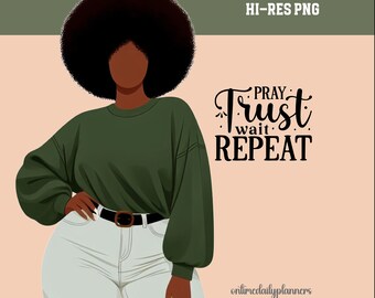 Christian Woman Clipart: Afro Art, Pray Trust Wait Repeat (PNG)