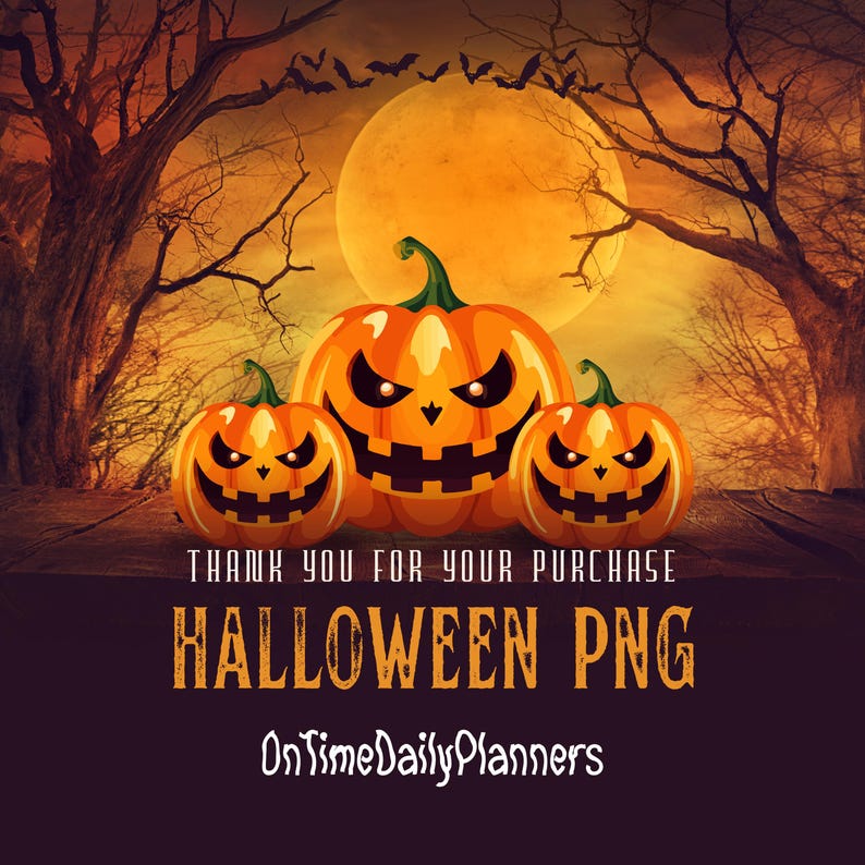 May include: A digital illustration featuring three carved orange pumpkins with menacing faces, set against a backdrop of a full moon, bare trees, and bats. The text reads "HALLOWEEN PNG" and "OnTimeDailyPlanners".