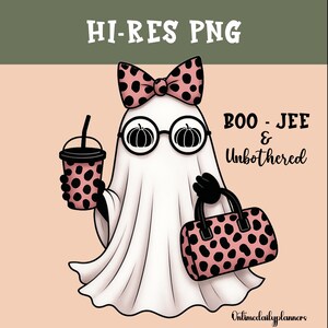 May include: A cartoon ghost wearing glasses with pumpkin lenses, a bow, and holding a polka-dot cup and purse. The ghost is draped in a white sheet and the text "BOO - JEE & Unbothered" is displayed. The image is a high-resolution PNG.