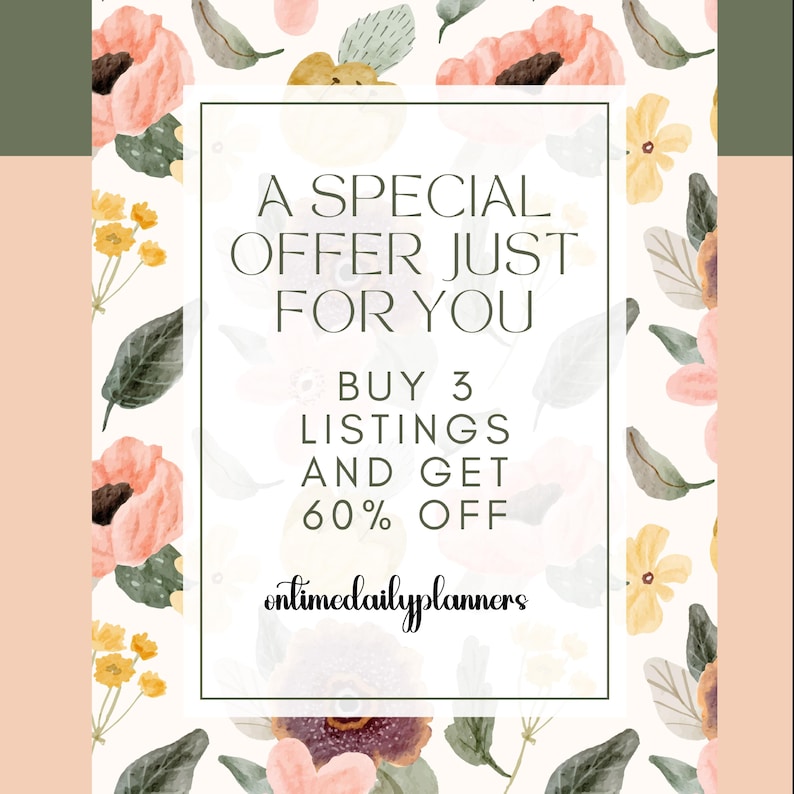 May include: A floral design with a white square in the center. The text in the square reads "A Special Offer Just For You Buy 3 Listings And Get 60% Off ontimedailyplanners".