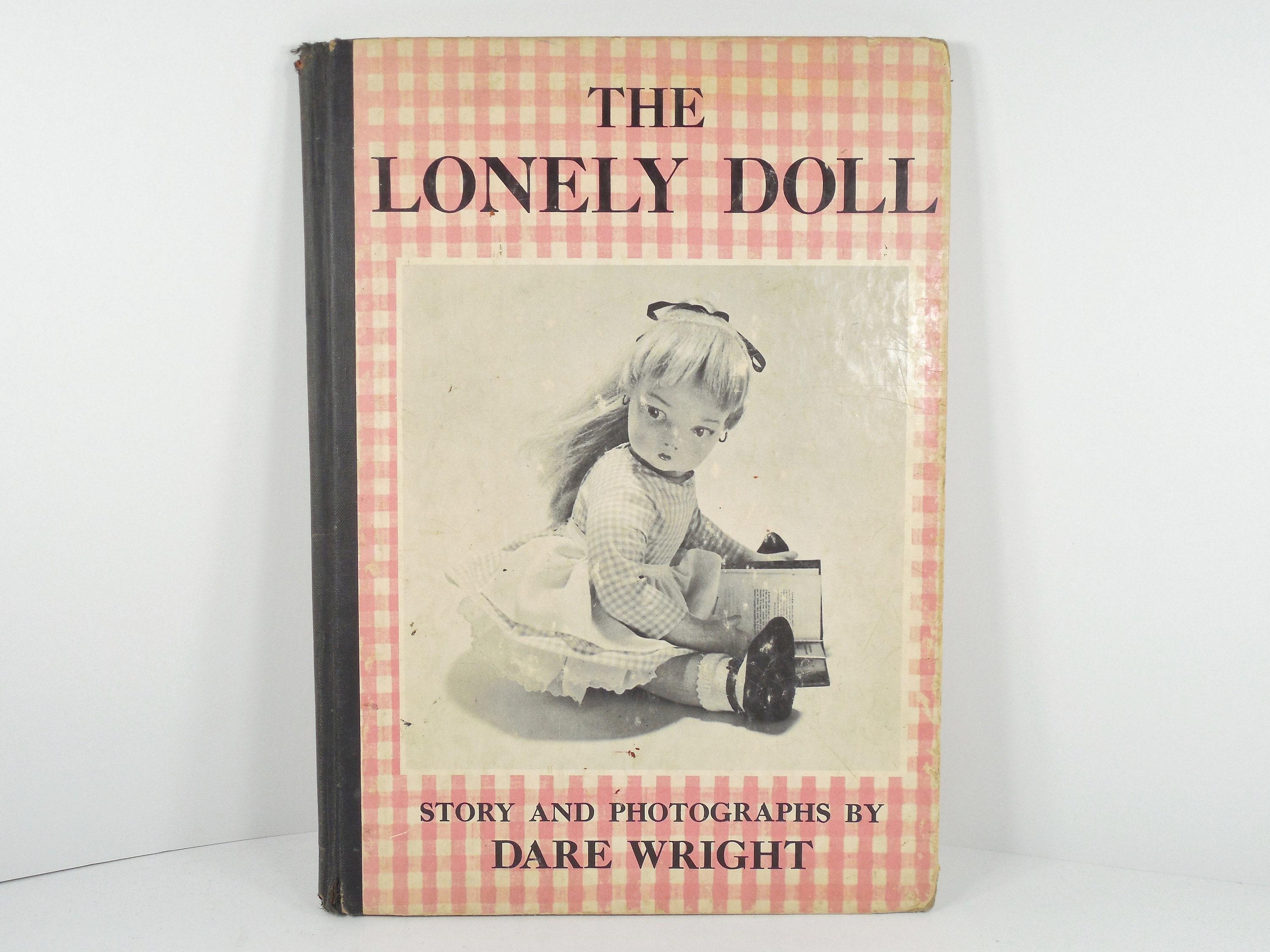 First Edition the Lonely Doll Story and Photographs by Dare Wright 