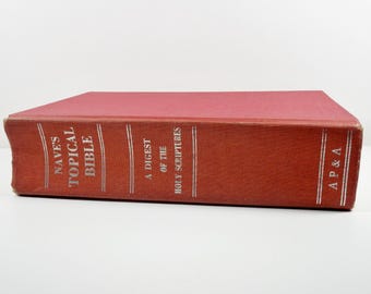 Nave's Topical Bible A Digest Of The Holy Scriptures 1970 By Orville J Nave Army Chaplain Red Cloth Hard Cover Silver Lettering 1651 Pages
