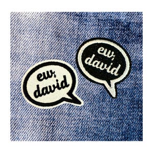 Ew, David Glitter Embroidered Patch - Iron On Word Bubble