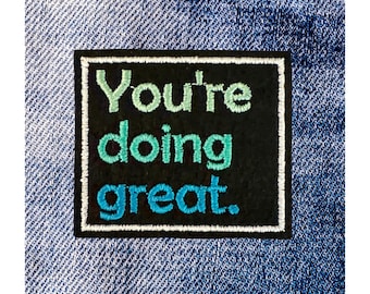 You're Doing Great Iron On Patch - Inspirational Patch (1 Patch)