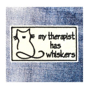 My Therapist Has Whiskers Cat Lover Iron On Patch (1 Patch)