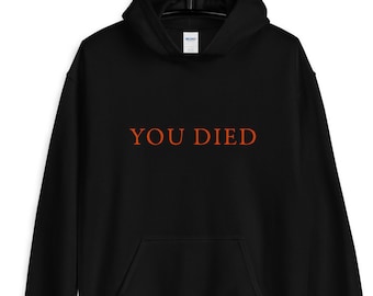 You Died Hoodie: Dark Souls Inspired Gamer Sweatshirt (Unisex)