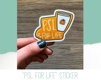 Pumpkin Spice Latte Sticker // "PSL for Life" // Waterproof Sticker // Laptop Sticker // Water Bottle Sticker // Decal // Pumpkin Lover