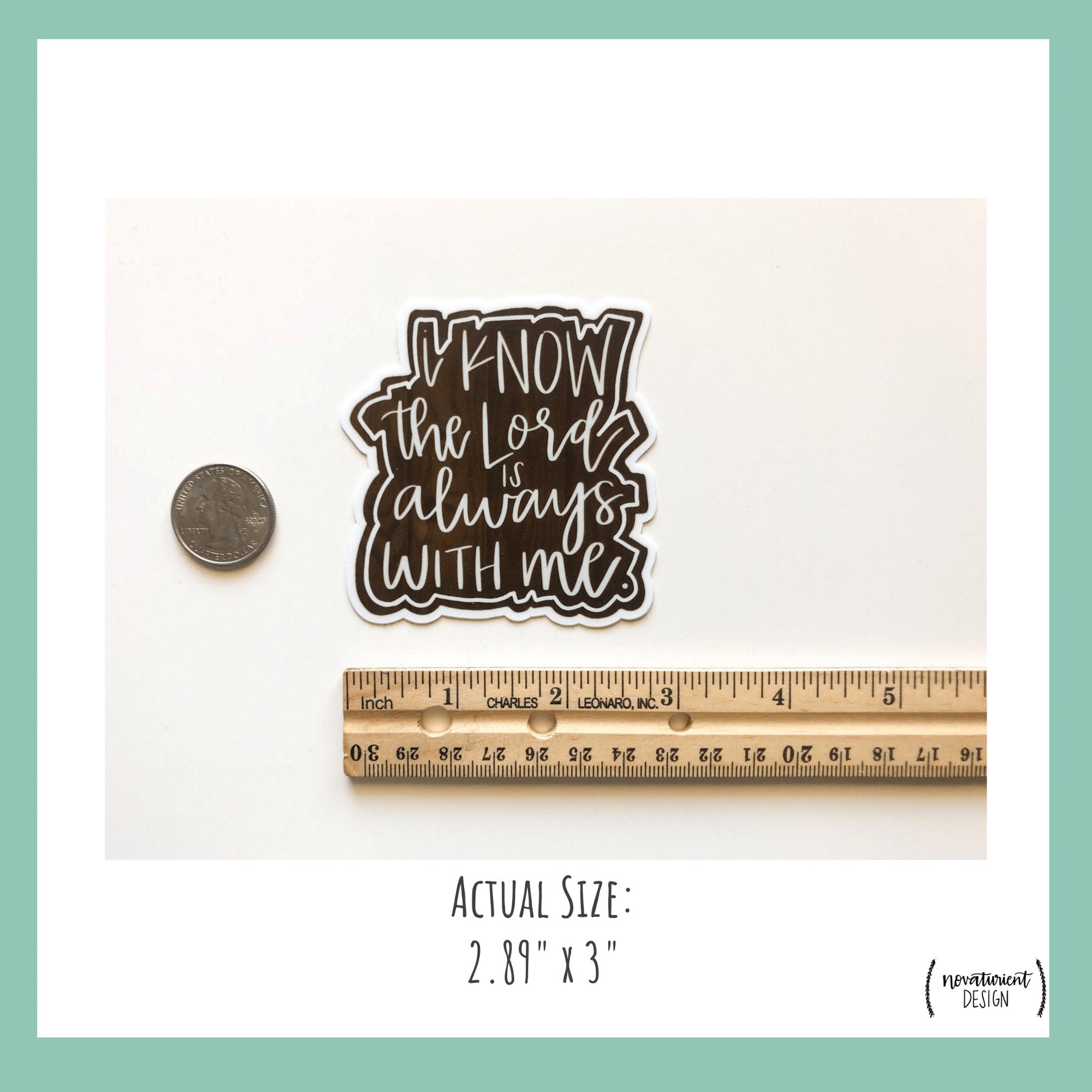 Emla Sticker I Know the Lord is Always With Me Sticker // Waterproof Sticker ...