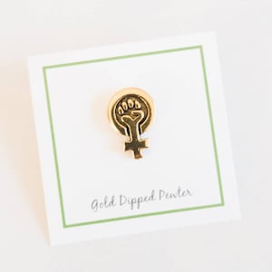 Feminist Women&#39;s Rights Power Symbol 22 Karat Gold Dipped Pewter Pin | Pro Choice Lapel Pin | Girl Power| Me Too | Times Up
