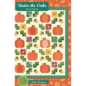 May include: A colorful quilt pattern featuring orange pumpkins, flowers, acorns, and leaves on a cream background. The quilt is bordered with a floral pattern and includes the text "Under the Oaks" and "Precut Friendly".
